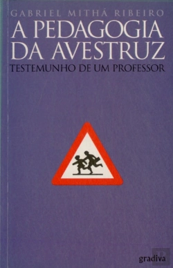 Bertrand.pt - A Pedagogia da Avestruz