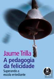 A Pedagogia da Felicidade