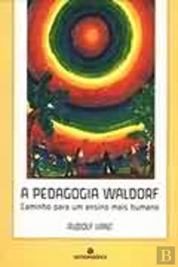 Bertrand.pt - A Pedagogia Waldorf