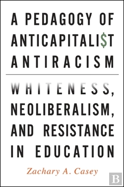 Bertrand.pt - A Pedagogy Of Anticapitalist Antiracism