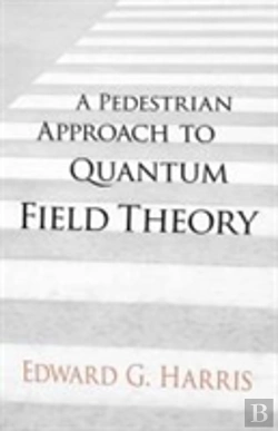 Bertrand.pt - A Pedestrian Approach To Quantum Field Theory