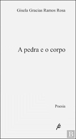 Bertrand.pt - A Pedra e o Corpo