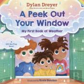 A Peek Out Your Window: My First Book Of Weather
