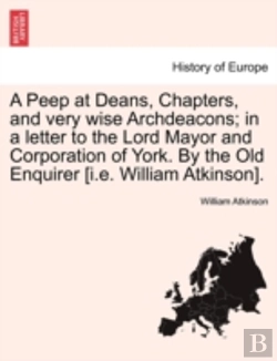 Bertrand.pt - A Peep At Deans, Chapters, And Very Wise