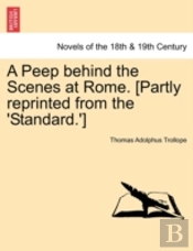 A Peep Behind The Scenes At Rome. (Partly Reprinted From The 'Standard.')