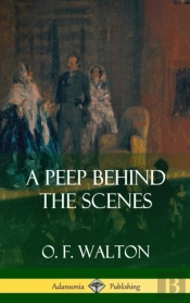 A Peep Behind The Scenes (Hardcover)