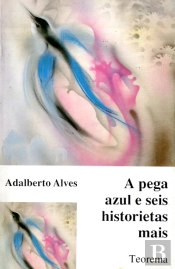 A Pega Azul e Seis Historietas Mais