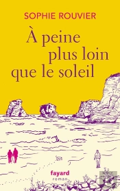 À Peine Plus Loin Que Le Soleil