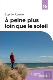 À Peine Plus Loin Que Le Soleil