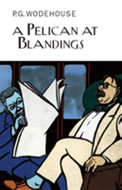 A Pelican At Blandings