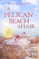 A Pelican Beach Affair Large Print Edition (Pelican Beach Book 3)