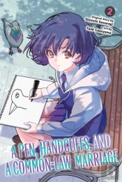 A Pen, Handcuffs, And A Common-Law Marriage, Vol. 2