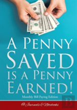 A Penny Saved Is A Penny Earned! Monthly Bill Paying Edition