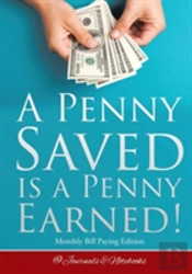 A Penny Saved Is A Penny Earned! Monthly Bill Paying Edition