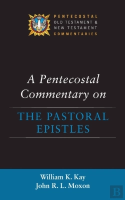 Bertrand.pt - A Pentecostal Commentary On The Pastoral Epistles