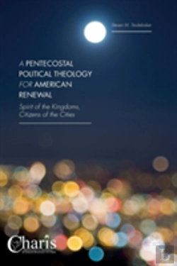 Bertrand.pt - A Pentecostal Political Theology For American Renewal