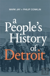 A People'S History Of Detroit
