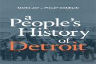 A People'S History Of Detroit