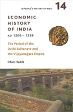 Bertrand.pt - A People`S History Of India 14 Â€“ Â€“ Economic History Of India, Ad 1206â€“1526, The Period Of The Delhi