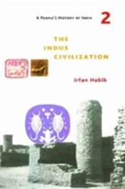 A People'S History Of India 2 Â€“ The Indus Civilization