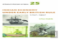A People'S History Of India 25 Â€“ Indian Economy Under Early British Rule, 1757 Â€“1857