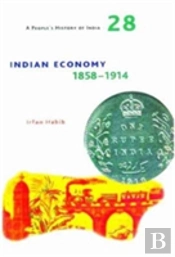 A People'S History Of India 28 Â€“ Indian Economy, 1858â€“1914