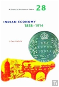 Bertrand.pt - A People'S History Of India 28 Â€“ Indian Economy, 1858â€“1914