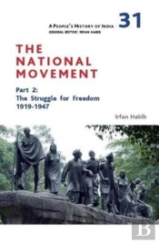 A People'S History Of India 31 Â€“ The National Movement, Part 2 Â€“ The Struggle For Freedom, 1919â€“1947