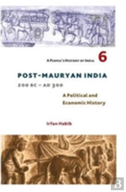 Bertrand.pt - A People'S History Of India 6 Â€“ Post Mauryan India, 200 Bc Â€“ Ad 300