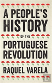 A People'S History Of The Portuguese Revolution