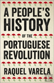 A People'S History Of The Portuguese Revolution