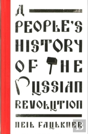 A People'S History Of The Russian Revolution