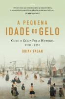 A Pequena Idade do Gelo