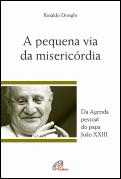 A Pequena via da Misericórdia