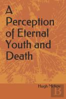 A Perception Of Eternal Youth And Death