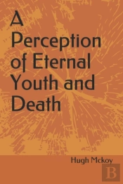A Perception Of Eternal Youth And Death