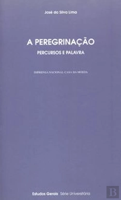Bertrand.pt - A Peregrinação - Percursos e Palavra