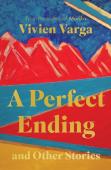 A Perfect Ending And Other Stories