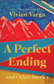 A Perfect Ending And Other Stories