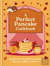 A Perfect Pancake Cookbook