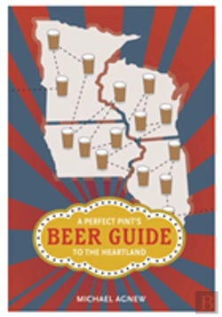 Bertrand.pt - A Perfect Pint'S Beer Guide To The Heartland
