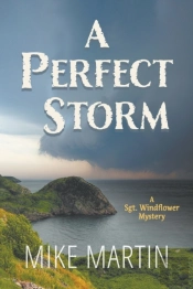 A Perfect Storm: A Sgt. Windflower Myste