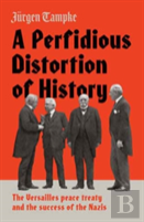 A Perfidious Distortion Of History