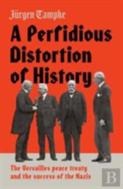 A Perfidious Distortion Of History