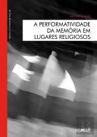 A Performatividade da Memória em Lugares Religiosos