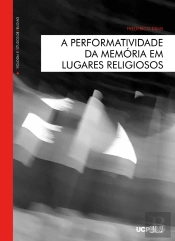 A Performatividade da Memória em Lugares Religiosos
