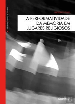 Bertrand.pt - A Performatividade da Memória em Lugares Religiosos