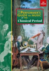 A Performer'S Guide To Music Of The Classical Period