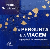 A Pergunta e a Viagem
