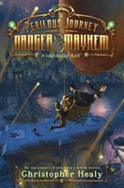 A Perilous Journey Of Danger And Mayhem #1: A Dastardly Plot
